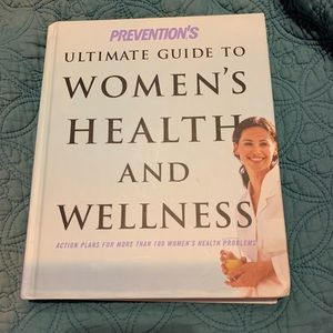 Prevention's Ultimate Guide to Women's Health and Wellness.
